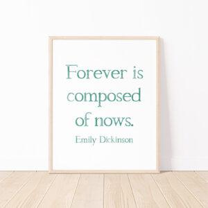 Emily Dickinson Forever Is Composed Of Nows Quote Watercolor Art Print